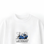 Yeah Whatever Oversized