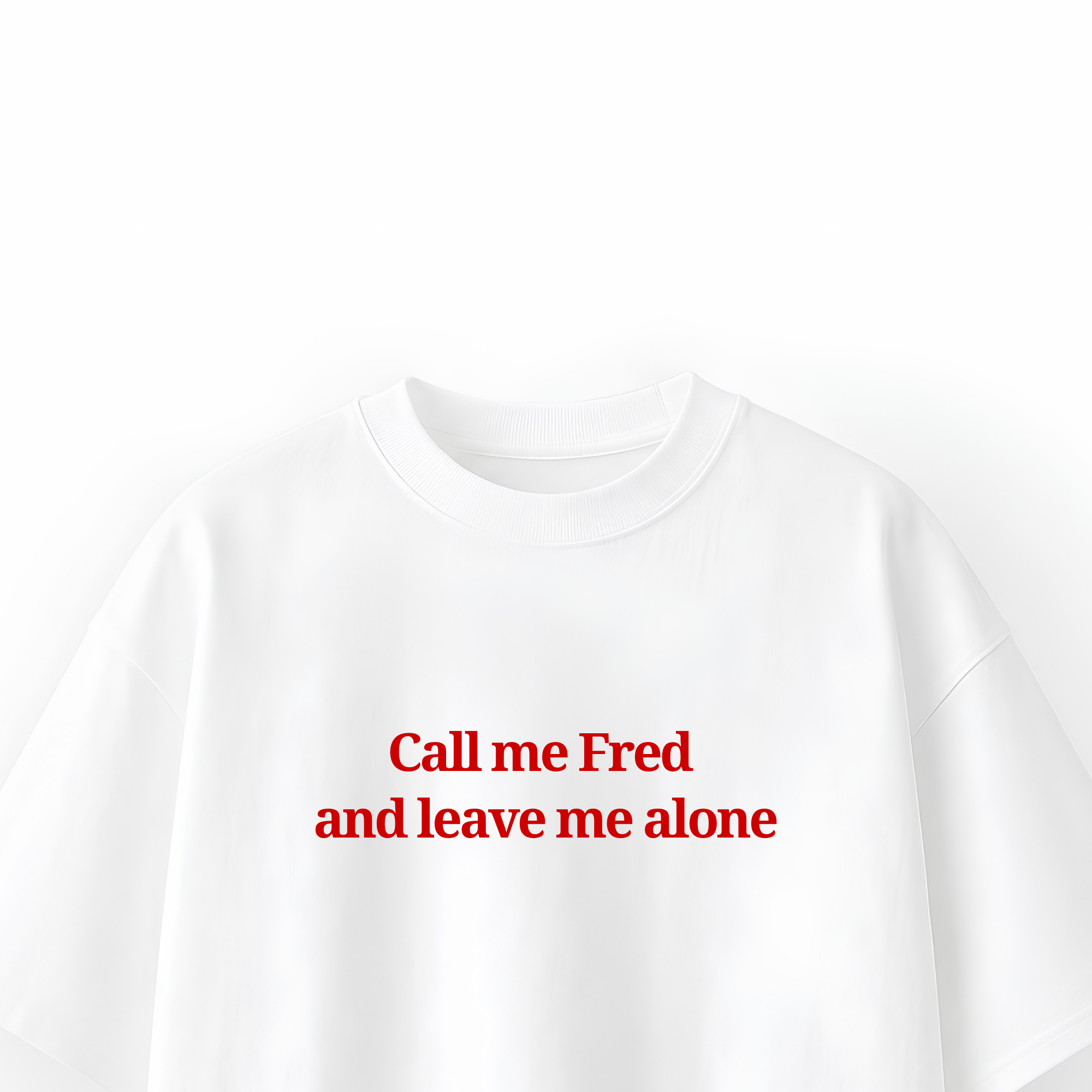 Leave Me Alone Oversized